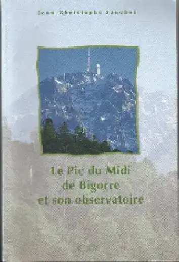 Le Pic du Midi de Bigorre et son observatoire