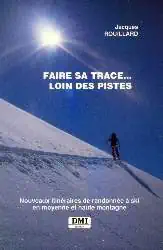 Faire sa trace ... loin des pistes