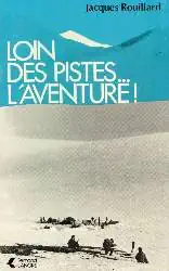 Loin des pistes ... l'aventure!